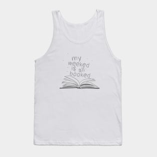 My weekend is all booked Tank Top